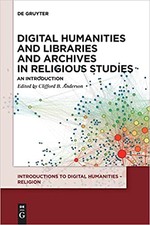 Digital Humanities and Libraries and Archives in Religious Studies